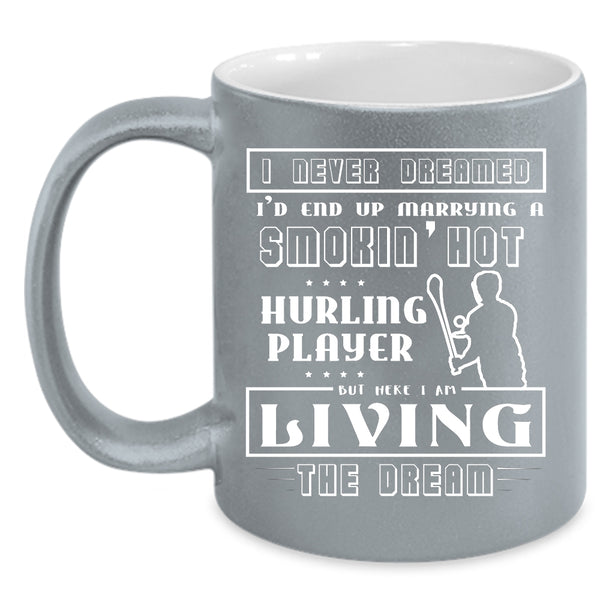 I'd End Up Marrying A Hot Hurling Player Coffee Mug, Cool Hurling Player Coffee Cup