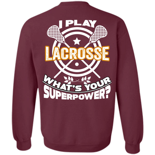 Being A Lacrosse Player T Shirt, I Love Lacrosse Sweatshirt