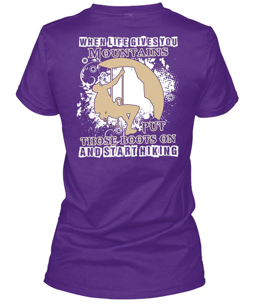 Start Hiking T Shirt, You Mountains Put Those Boots T Shirt