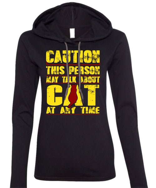 This Person May Talk About Cat T Shirt, My Favorite T Shirt (Anvil Ladies Ringspun Hooded)