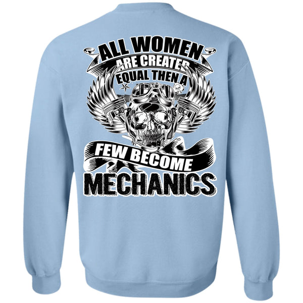 I Love Mechanic T Shirt, Few Become Mechanics Sweatshirt