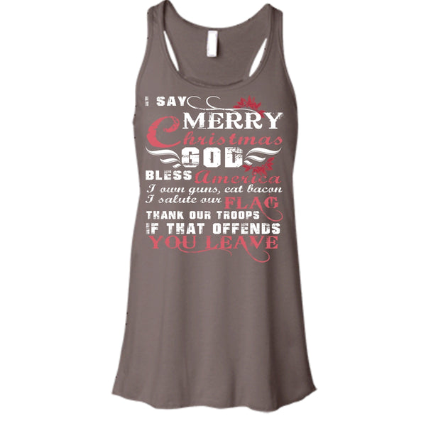 I Say Merry Christmas T Shirt, I Own Guns T Shirt, Cool T Shirt