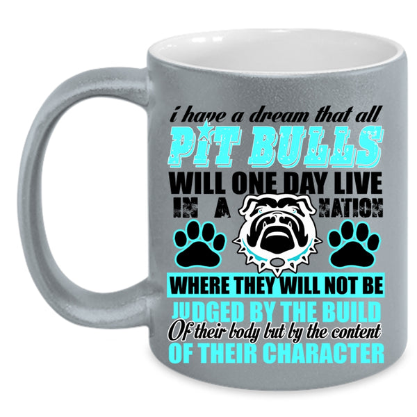 Funny Pitbulls Coffee Mug, All Pit Bulls Will One Day Live In A Nation Accent Mug