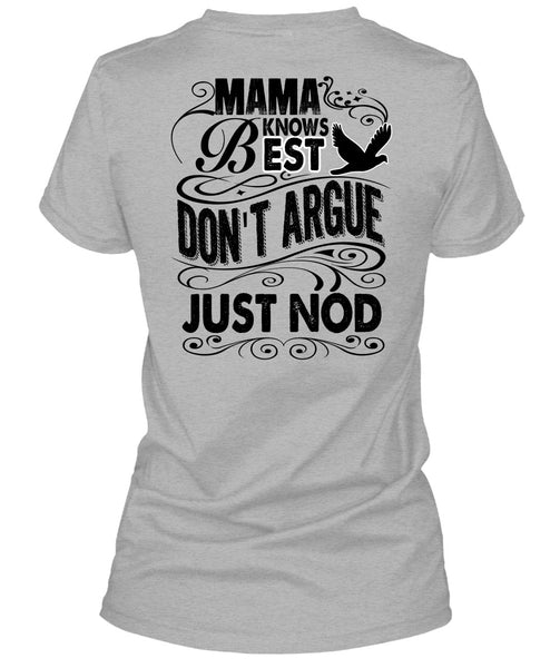 Mama Knows Best Don't Argue Just Nod T Shirt, I Love Mom T Shirt