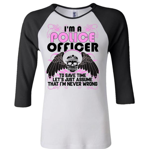 I'm A Police Officer T Shirt, Being A Police T Shirt, Awesome T-Shirts