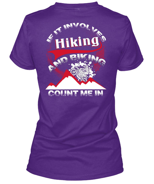 If It Involves Hiking T Shirt, Biking Count Me In T Shirt