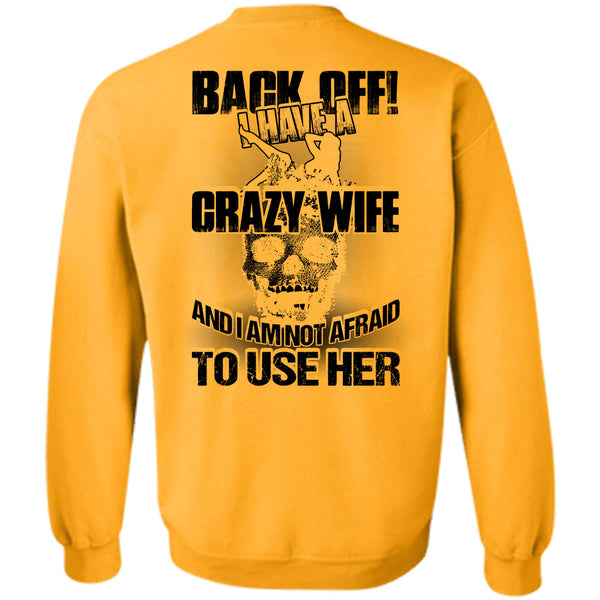 I Love Wife T Shirt, I Have A Crazy Wife Sweatshirt