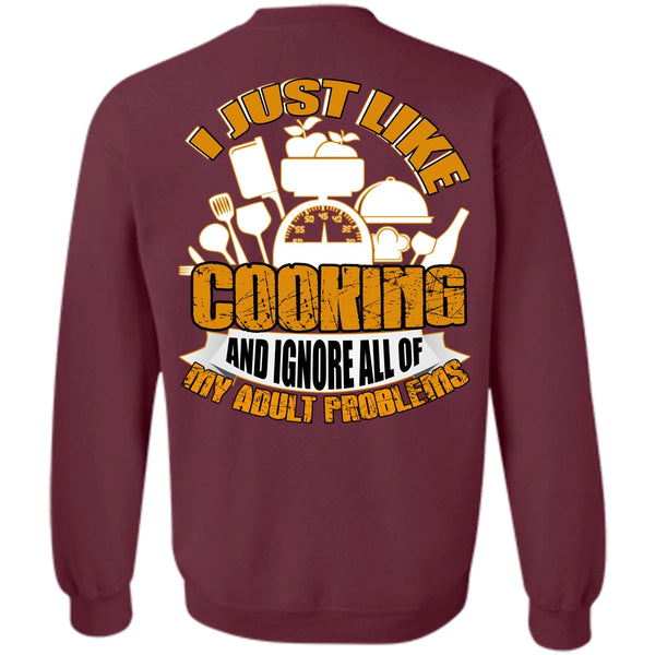 Adult Problems T Shirt, I Love Cooking Sweatshirt