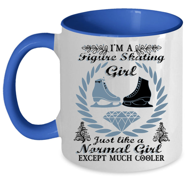 Beautiful Girl Coffee Mug, I'm A Figure Skating Girl Accent Mug
