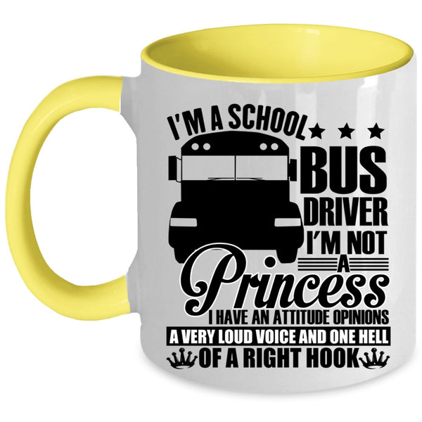 Funny Gift For Driver Coffee Mug, I'm A School Bus Driver Accent Mug