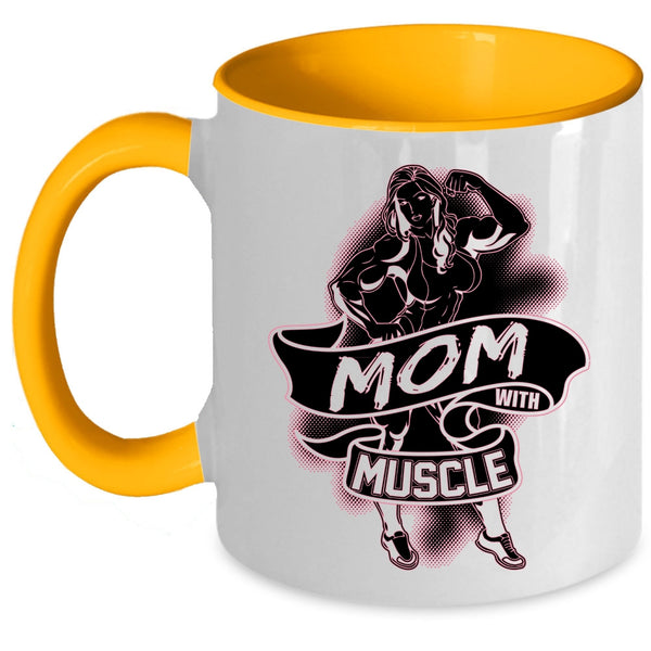Best Gift For Mom Coffee Mug, Mom With Muscle Accent Mug