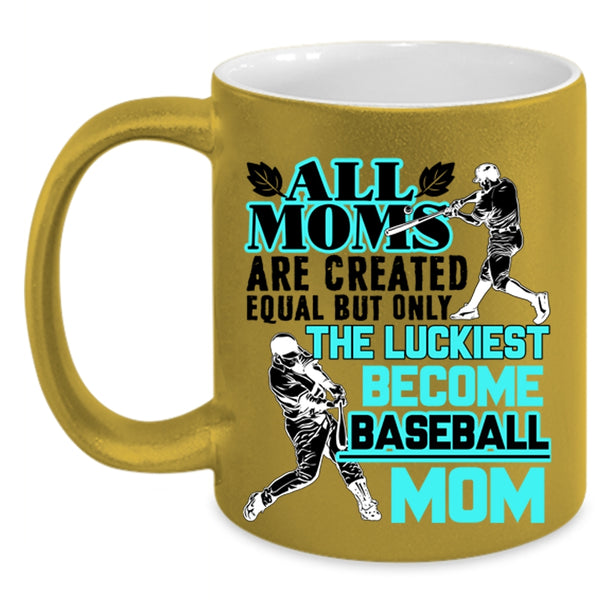 Cool Sport Coffee Mug, The Luckiest Mom Become Baseball Mom Accent Mug