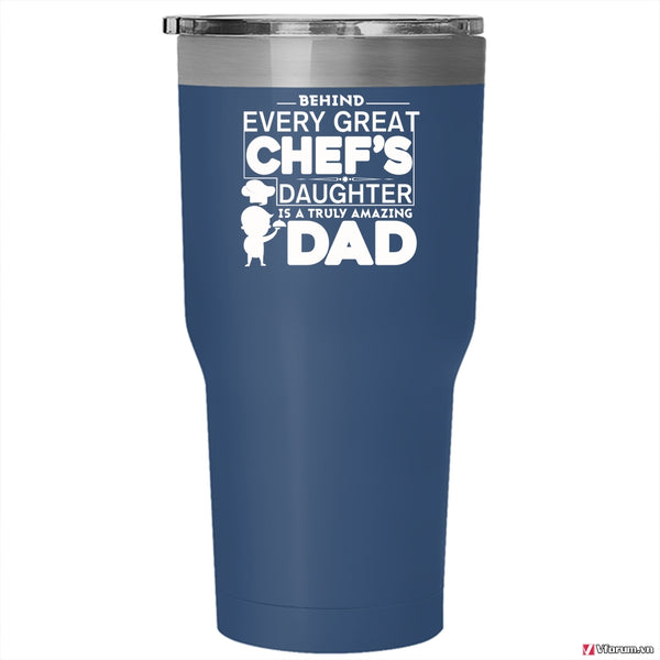 Great Chef's Daughter Tumbler 30 oz Stainless Steel, Truly Amazing Dad Travel Mug