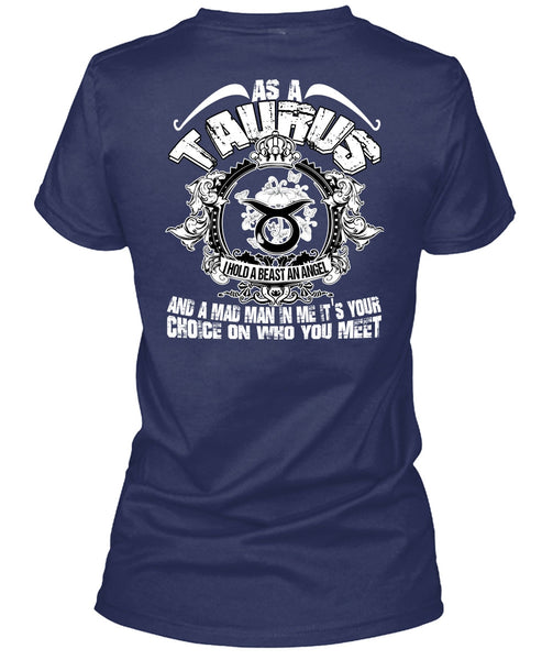 As A Taurus T Shirt, I Hold A Beast An Angel T Shirt