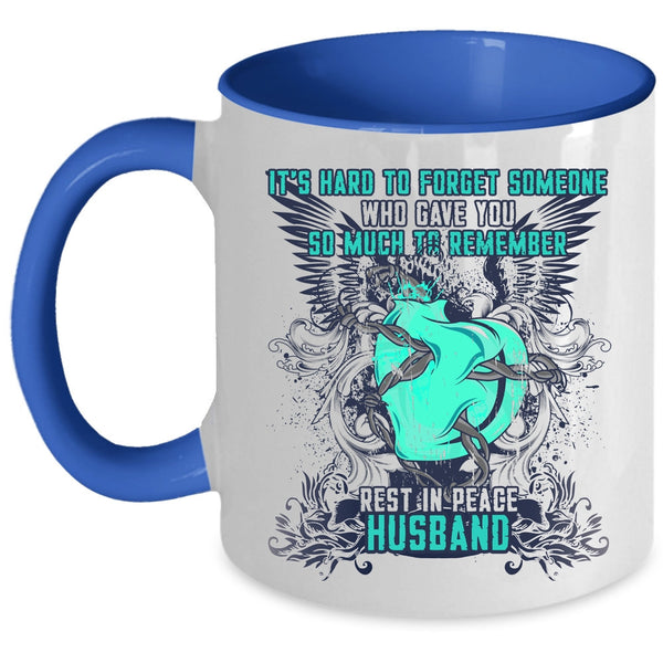 Cool Husband Coffee Mug, It's Hard To Forget Someone Accent Mug