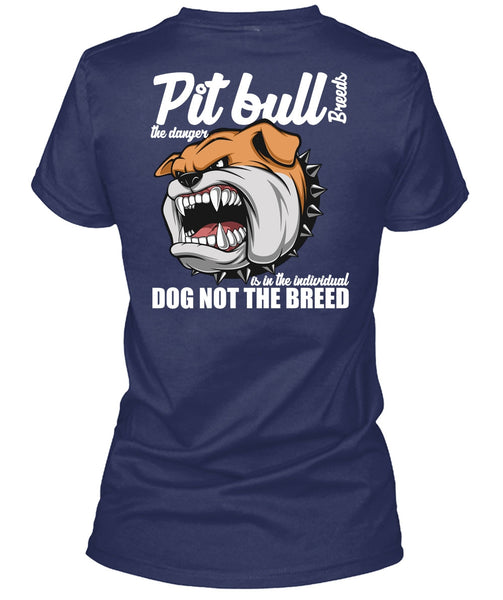Pit Bull Breeds The Danger T Shirt, I Love Pit Bull T Shirt