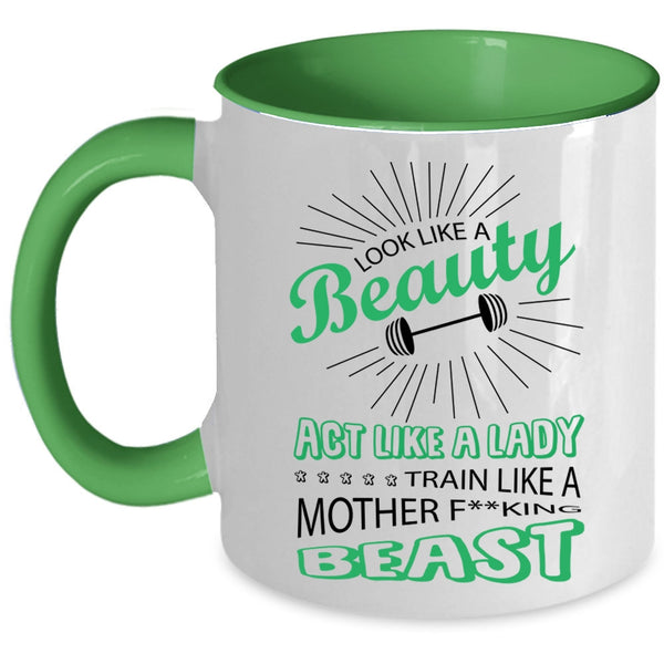Cute Lady Coffee Mug, Look Like A Beauty Act Like A Lady Accent Mug