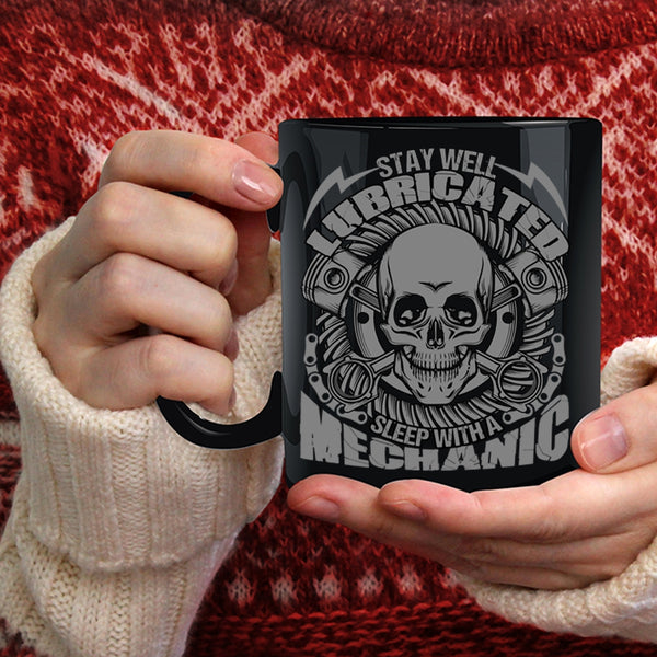 Saty Well Lubricated Sleep With A Mechanic Coffee Mug, Cool Mechanics Coffee Cup