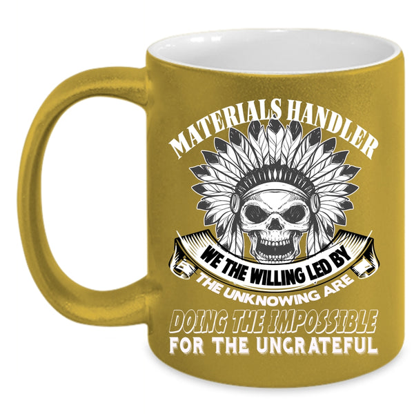 Awesome Materials Handler Coffee Mug, Cool Materials Handler Coffee Cup