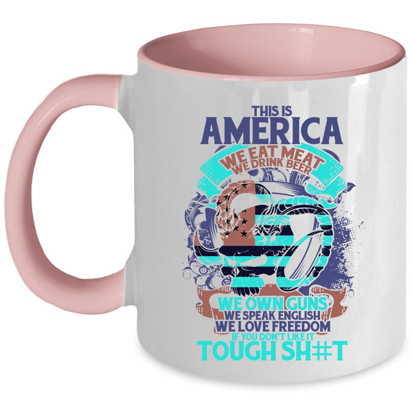 We Drink Beer We Own Guns Coffee Mug, This Is American We Eat meat Accent Mug