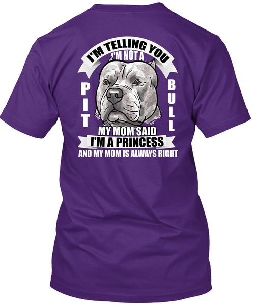 I'm Not A Pit Bull T Shirt, I'm A Princess T Shirt