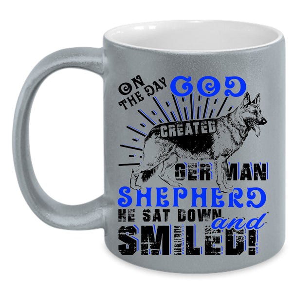 Cute Coffee Mug, On The Day God Created German Shepherd Accent Mug