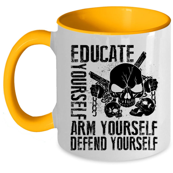 Cool Coffee Mug, Educate Yourself Arm Yourself Defend Yourself Accent Mug