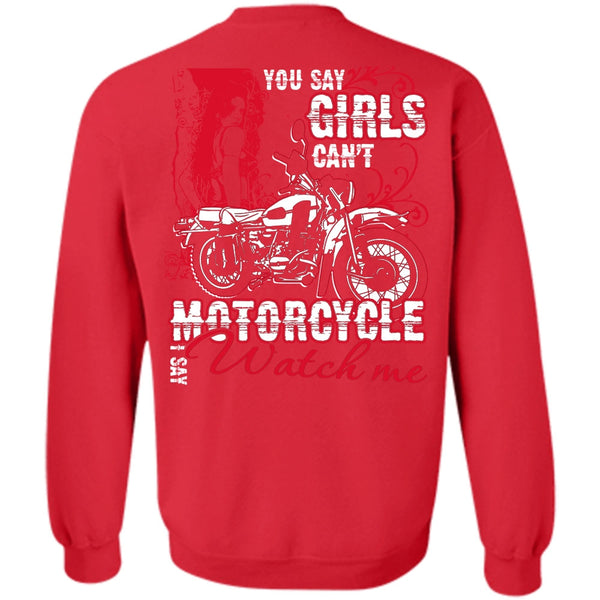 I Say Watch Me T Shirt, I Love Biking Sweatshirt