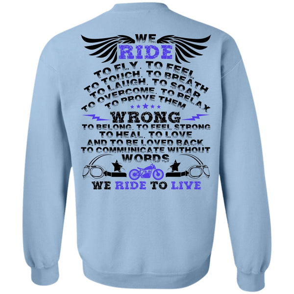 I Love Biker T Shirt, We Ride To Fly Sweatshirt