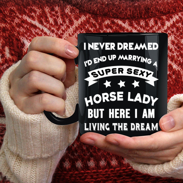I'd End Up Marrying A Horse Lady Coffee Mug, Awesome Horse Lady Coffee Cup