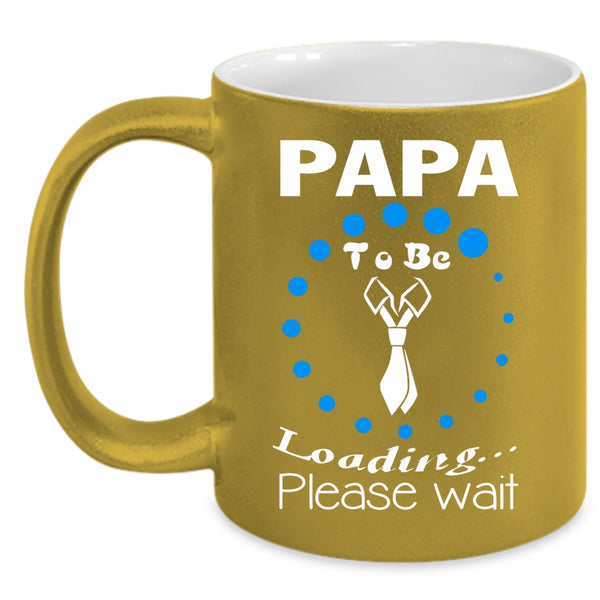 Papa To Be Loading Please Wait Coffee Mug, Cute Gift For Dad Coffee Cup