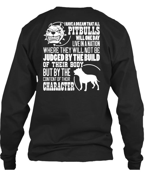 I Have A Dream That All Pit Bulls T Shirt, Judge By The Build T Shirt