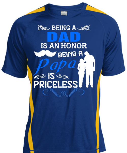 Being A Dad Is An Honor T Shirt, Being A Papa Is Priceless T Shirt