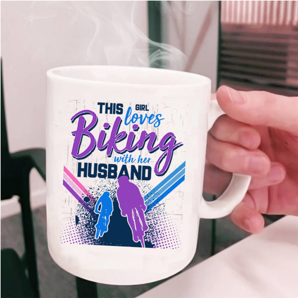 Cute Love Coffee Mug, This Girl Loves Biking With Her Husband Cup