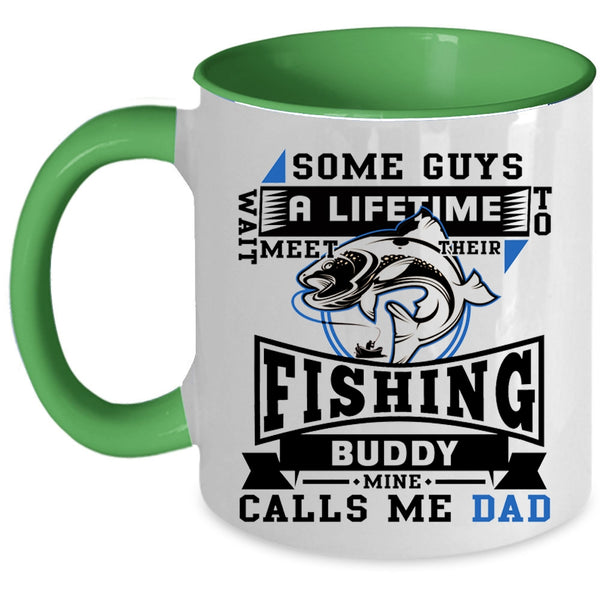 Cool Fishing Buddy Coffee Mug, My Fishing Buddy Calls Me Dad Accent Mug