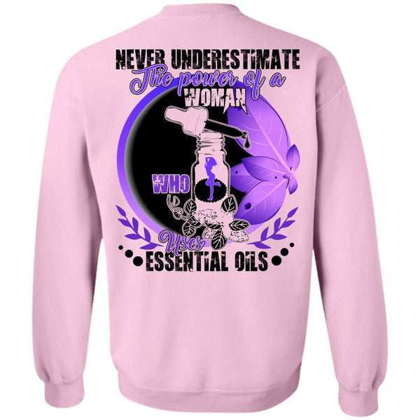 Being A Lady T Shirt, The Power Of A Woman Who Uses Essential Oils Sweatshirt