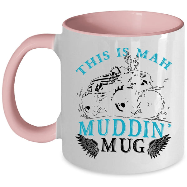 Cool Mudding Coffee Mug, This Is Mah Muding Accent Mug