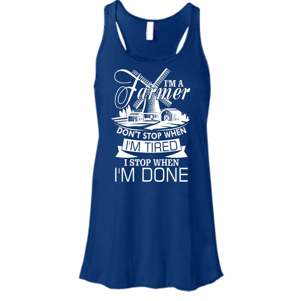 I'm A Farmer T Shirt, I Stop When I'm Done T Shirt, Cool T Shirt