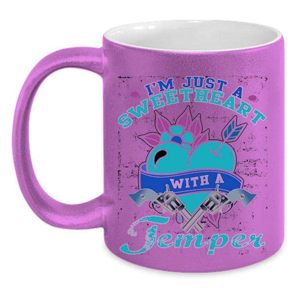 Funny Saying Coffee Mug, I'm Just A Sweetheart With A Temper Accent Mug