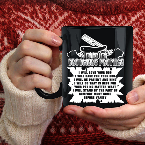 Dog Groomers Promise Coffee Mug, Cute Dogs Coffee Cup