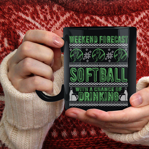 Weekend Forecast Softball Coffee Mug, Chance Of Drinking Coffee Cup