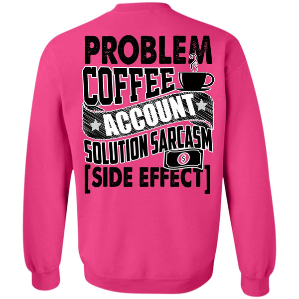 I Love Accountant T Shirt, Problem Coffee Accountant Sweatshirt