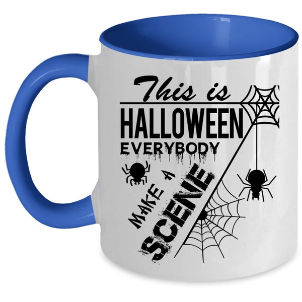 Everybody Make A Scene Coffee Mug, This Is Halloween Accent Mug