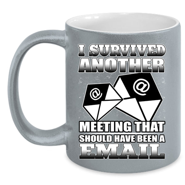 I Survived Another Meeting Coffee Mug, Funny Saying Coffee Cup
