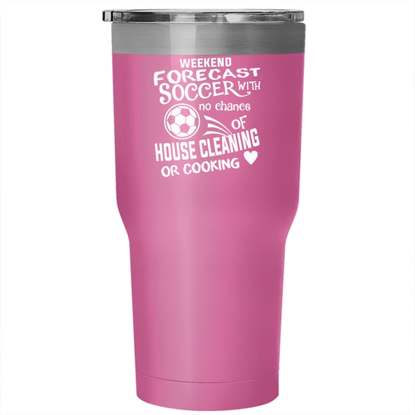 Weekend Forecast Soccer Tumbler 30 oz Stainless Steel, Funny Gift For Soccer Player Travel Mug