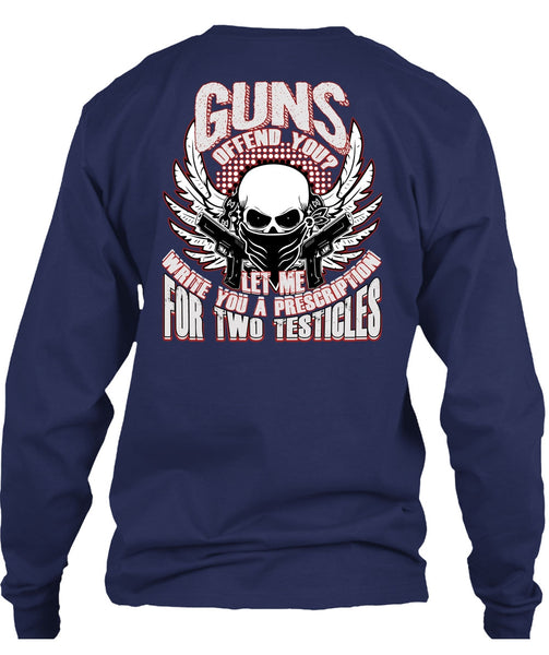 Guns Offend You T Shirt, Being A Veteran T Shirt