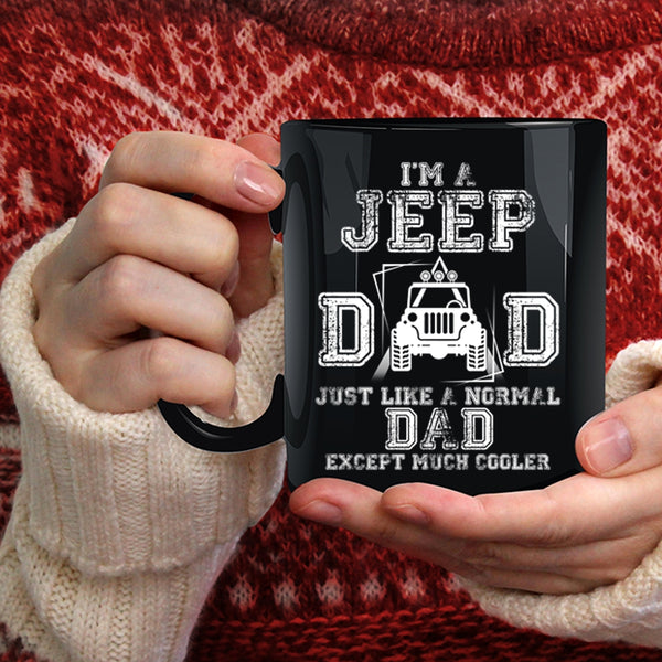 I'm A Jeep Dad Coffee Mug, Cool Gift For Jeep Dad Coffee Cup