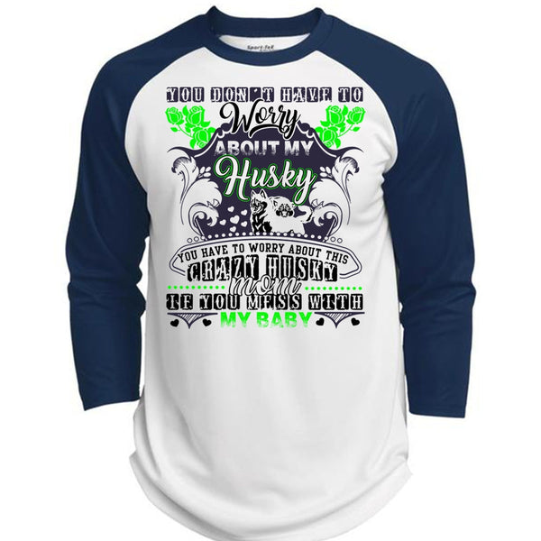 Worry About My Husky T Shirt, I Love Husky T Shirt, Awesome T-Shirts  (Polyester Game Baseball Jersey)
