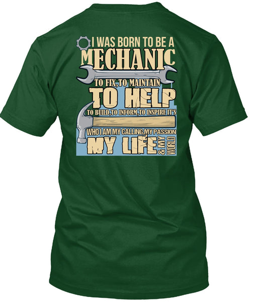 I Was Born To Be A Mechanic T Shirt, My Life T Shirt