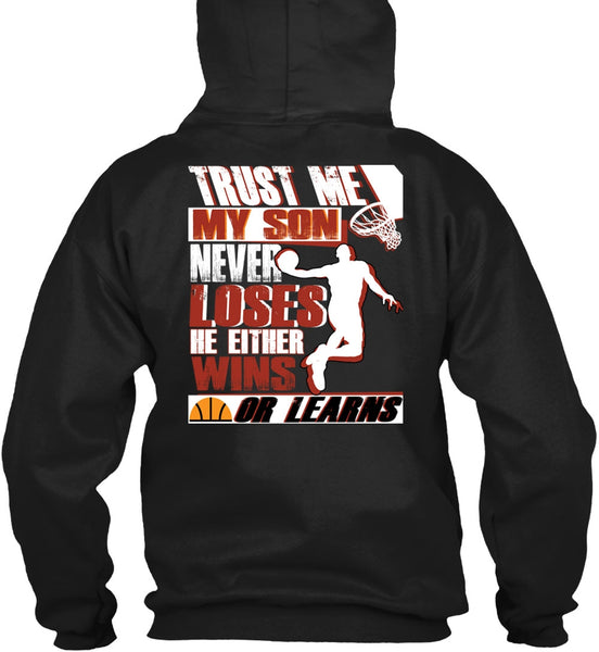 My Son Never Loses T Shirt, He Either Wins Or Learns T Shirt